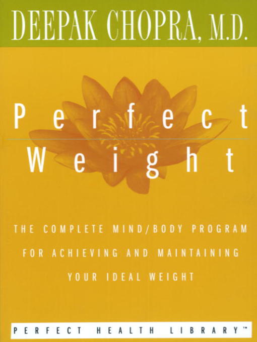 Title details for Perfect Weight by Deepak Chopra, M.D. - Wait list
